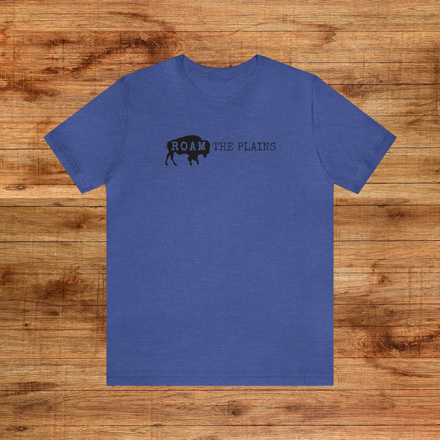 Roam The Plains - T Shirt